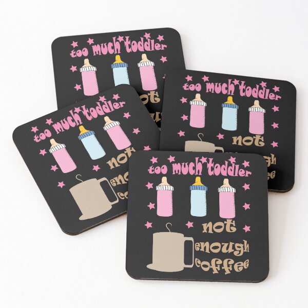 Item preview,  Too much toddler not enough coffee designed and sold by Eman4design.