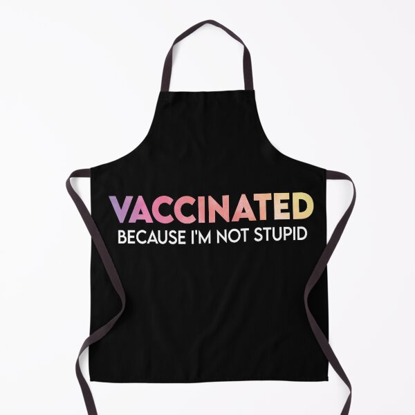 Item preview, Vaccinated Because I'm Not Stupid - Funny Vaccinated designed and sold by Heddar Badreddine.