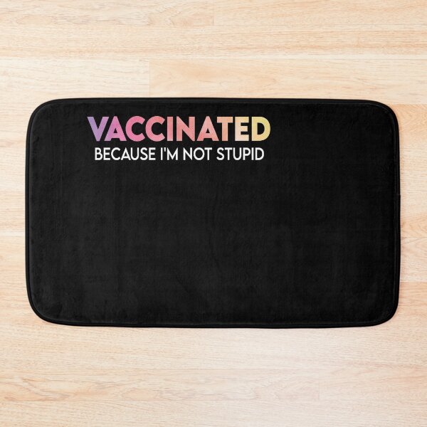 Item preview, Vaccinated Because I'm Not Stupid - Funny Vaccinated designed and sold by Heddar Badreddine.