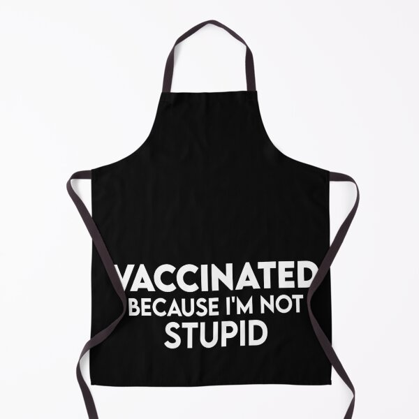 Item preview, Vaccinated Because I'm Not Stupid - Funny Vaccinated designed and sold by Heddar Badreddine.