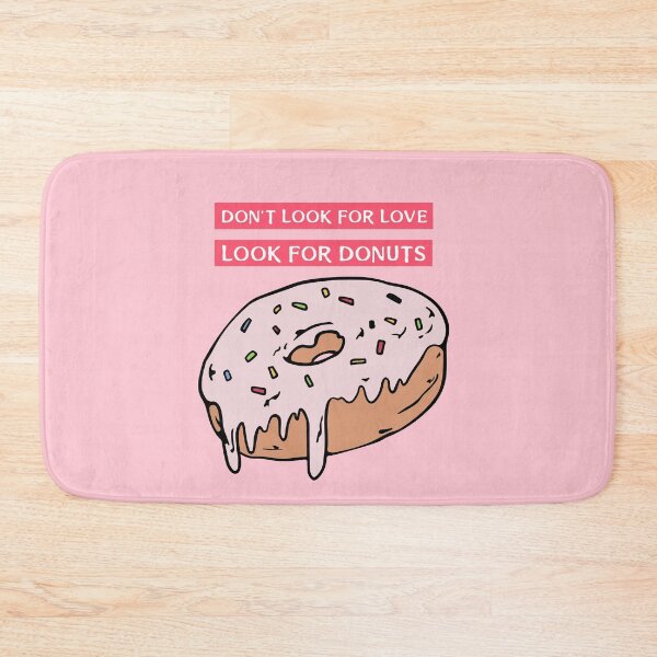 Item preview, DON'T LOOK FOR LOVE LOOK FOR DONUTS designed and sold by ForStrong.