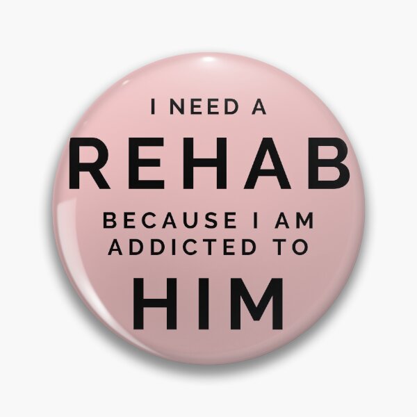 Item preview, I need a rehab because I am addicted to him - Lovers quotes designed and sold by GaterStitch.
