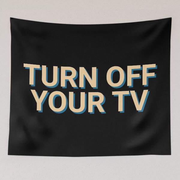 Item preview, Turn Off Your TV News designed and sold by Sour Soul.