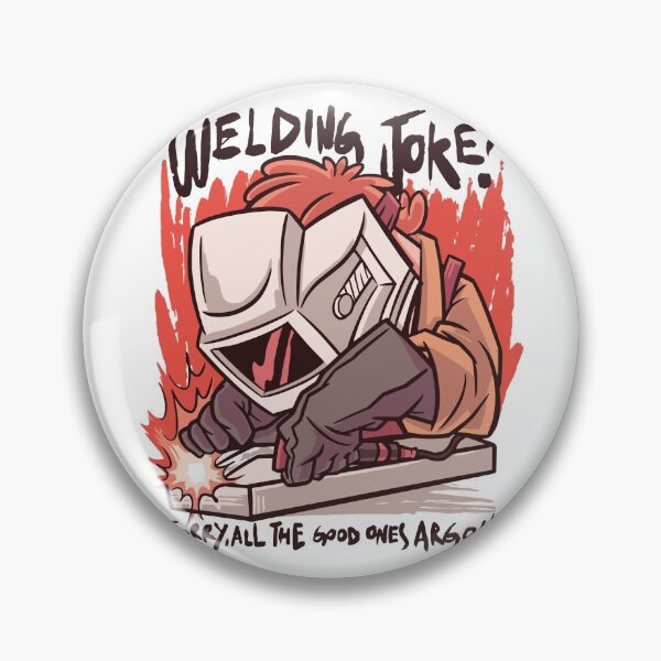 Item preview, Welding Joke? Sorry, All The Good Ones Argon Design for great welder designed and sold by tbauernhoferbiz.