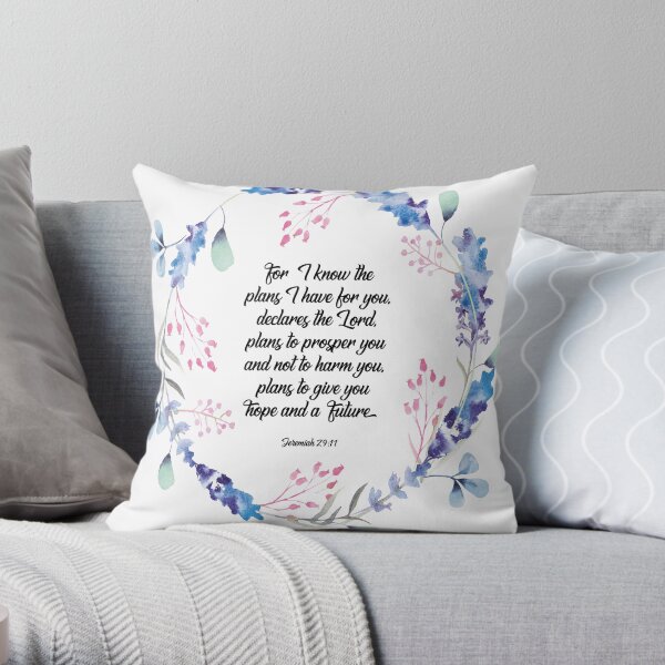 I know the plans I have for you declares the Lord, Jeremiah 29:11, scripture, Christian gift Throw Pillow