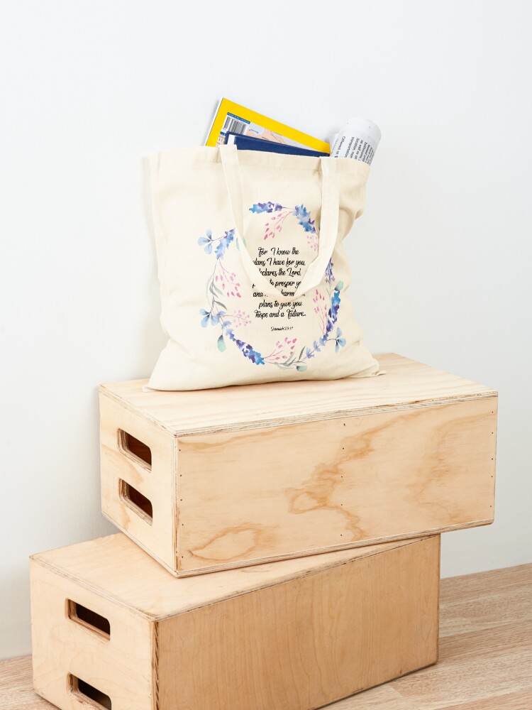 Alternate view of I know the plans I have for you declares the Lord, Jeremiah 29:11, scripture, Christian gift Tote Bag