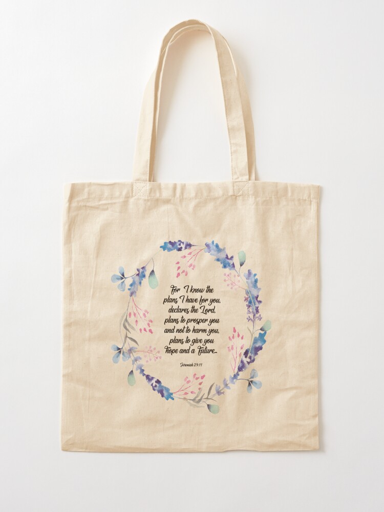Alternate view of I know the plans I have for you declares the Lord, Jeremiah 29:11, scripture, Christian gift Tote Bag