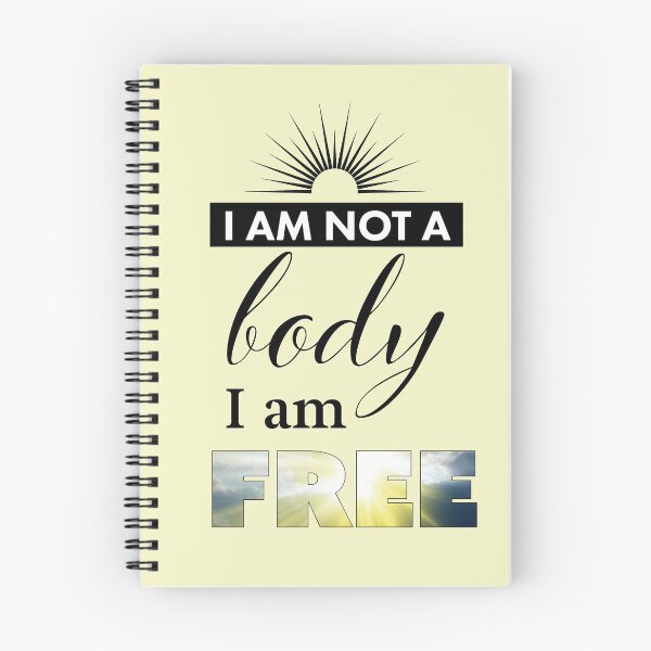 Item preview, I am not a body, I am free designed and sold by designed4spirit.