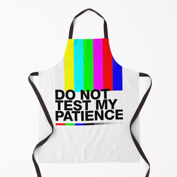Item preview, "Do not test my patience" error message, no signal, test screen designed and sold by TrueType.