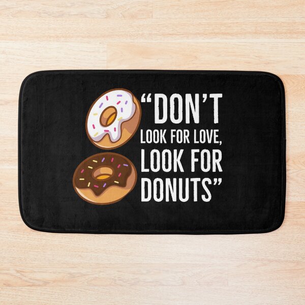 Item preview, Don't look for love, look for donuts designed and sold by Kodexstore.