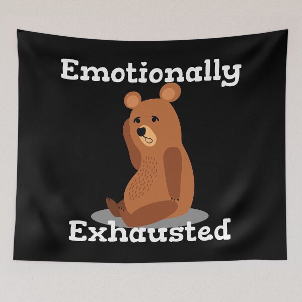 Item preview, Emotionally Exhausted Bear designed and sold by CreativeBel.