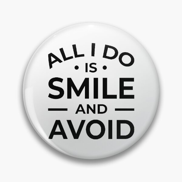 Item preview, All I Do Is Smile And Avoid designed and sold by FilipeFerreira.
