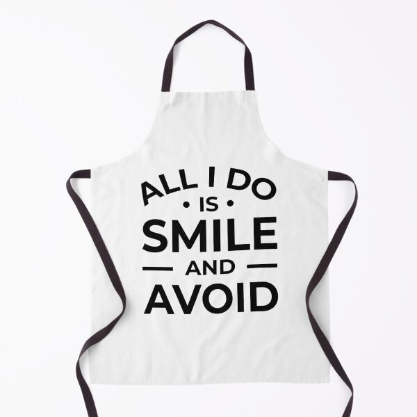 Item preview, All I Do Is Smile And Avoid designed and sold by FilipeFerreira.