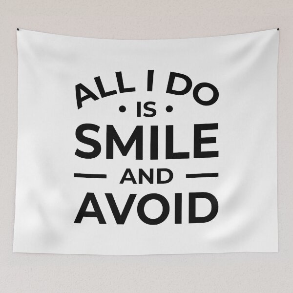 Item preview, All I Do Is Smile And Avoid designed and sold by FilipeFerreira.