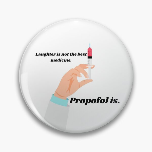 Item preview, Laughter is not the best medicine, Propofol is. designed and sold by MaltesShop.