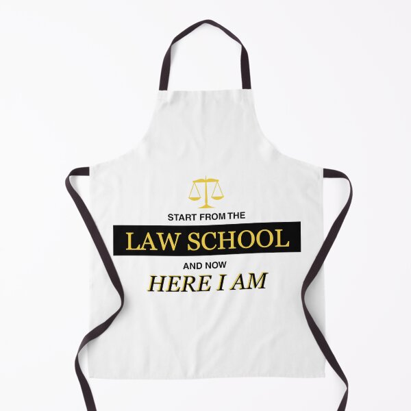 Start from the Law School and now here I am Apron