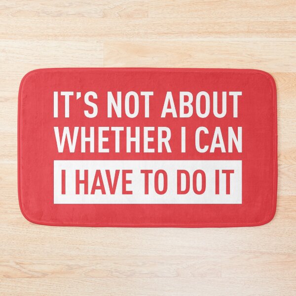 Item preview, It's Not About Whether I Can, I Have To Do It (Red BG) designed and sold by FilipeFerreira.