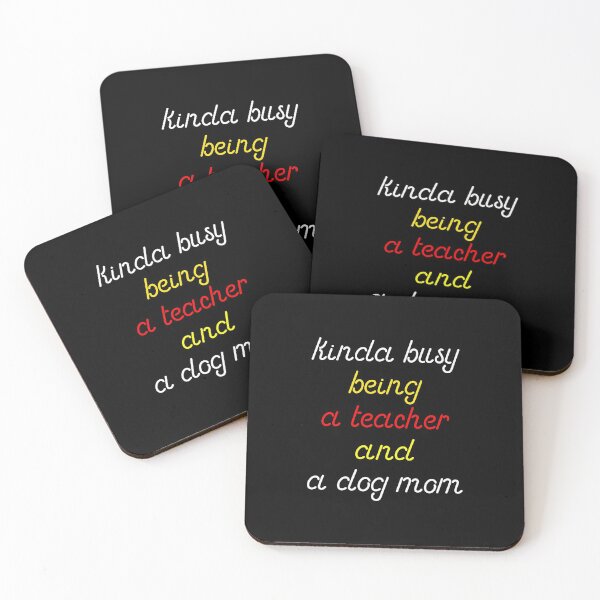 Item preview, kinda busy being a teacher and a dog mom designed and sold by DonmedPro1.