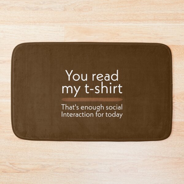 Item preview, you read my that's enough social interaction for one day funny quote designed and sold by medbouk1.