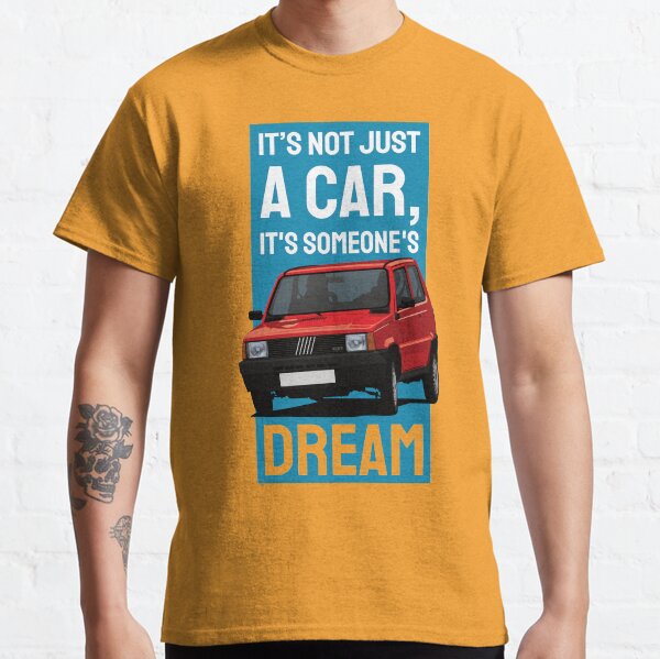 Es ist nicht nur ein Auto, es ist jemandes Traum - Fiat Panda in Rot Classic T-Shirt