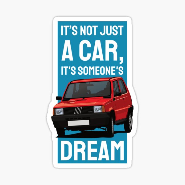 It's not just a car, it's someones dream - Fiat Panda in red Sticker