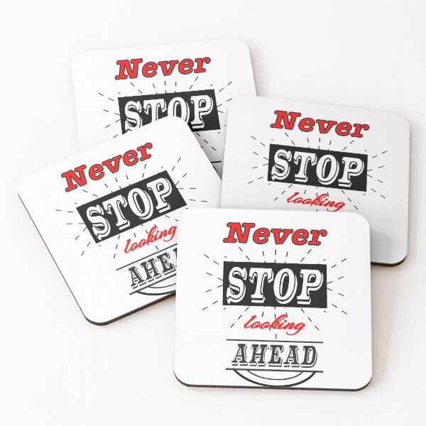 Item preview, Never stop looking ahead motivational saying designed and sold by sweetlady635.