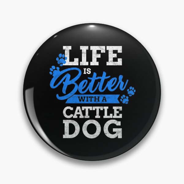 Item preview, Life with Australian Cattle Dog Sheepdog Saying designed and sold by madgrfx.