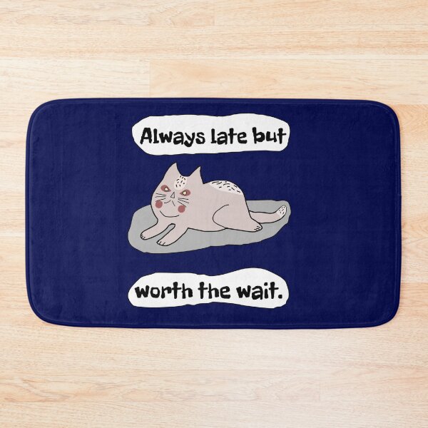 Item preview, Always late but it's worth the wait. designed and sold by Bodino.