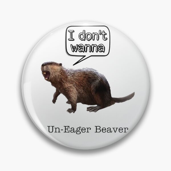 Item preview, Un eager beaver designed and sold by hillary marek.