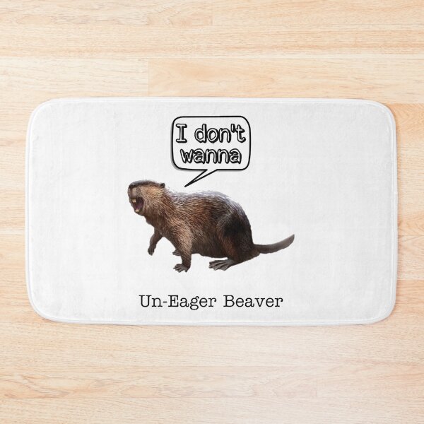 Item preview, Un eager beaver designed and sold by hillary marek.