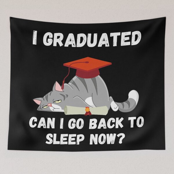 Item preview, I graduated can I go back to sleep now designed and sold by AllPrintsAndArt.