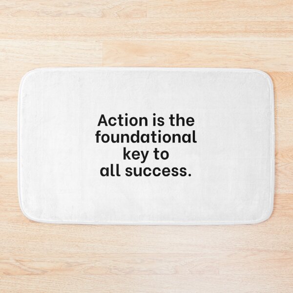 Item preview, Action is the foundational key to all success. designed and sold by Optimus108.