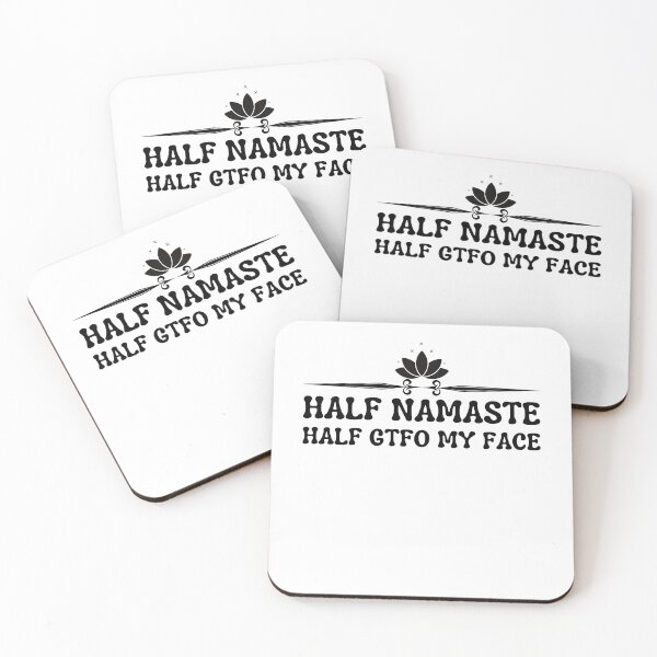 Item preview, Half Namaste Half My Face - cute women saying quote - fuunny saying designed and sold by PIXEcompany.