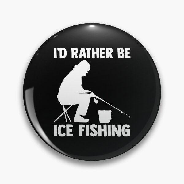 Item preview, I'D Rather Be Ice Fishing Ice Fishing Angler Ice Fishing Rod designed and sold by Nessshirts.