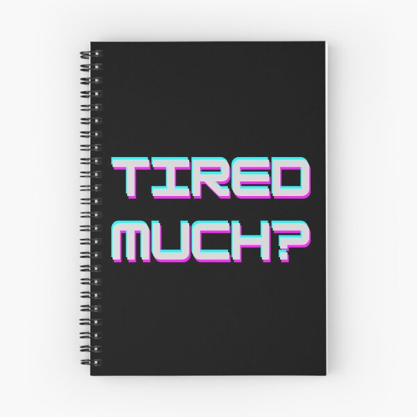 Item preview, Tired Much? Get som Sleep designed and sold by Ensjodesigns.