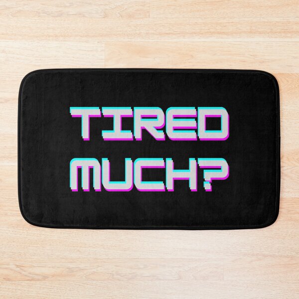 Item preview, Tired Much? Get som Sleep designed and sold by Ensjodesigns.