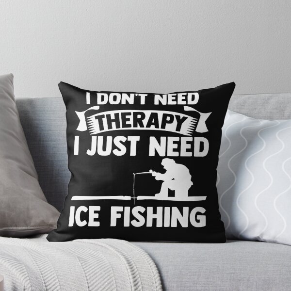 Item preview, I Don't Therapy I just Need Ice Fishing Angler Ice Hole designed and sold by Nessshirts.