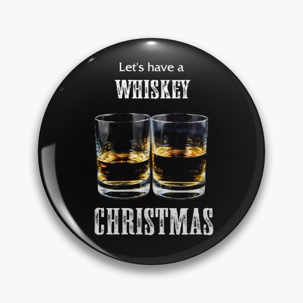 Item preview, WHISKEY CHRISTMAS (lets have a) designed and sold by Danicus666.