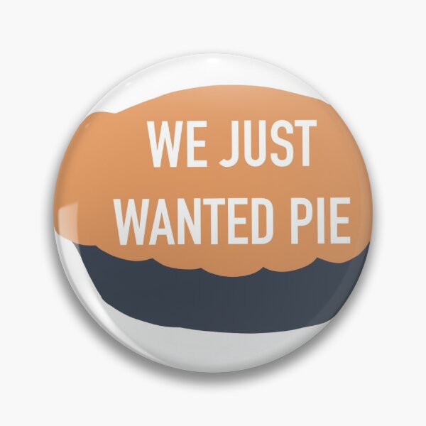 Item preview, we just wanted pie designed and sold by Agsum16.