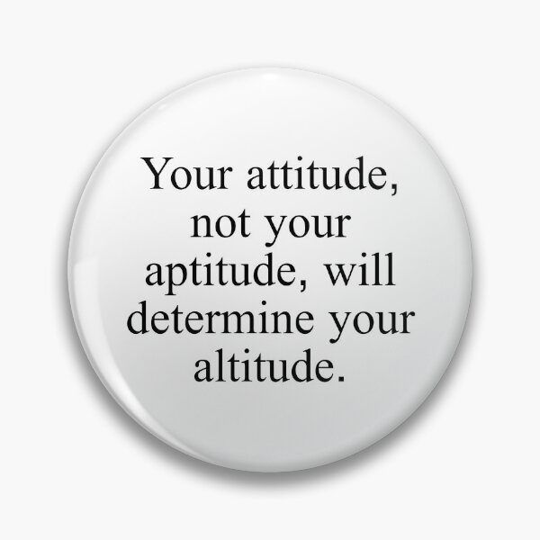 Item preview, Your attitude, not your aptitude, will determine your altitude. designed and sold by Optimus108.
