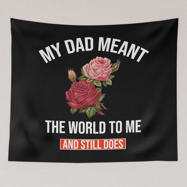 Item preview, my dad meant the world to me and still does designed and sold by DonmedPro1.