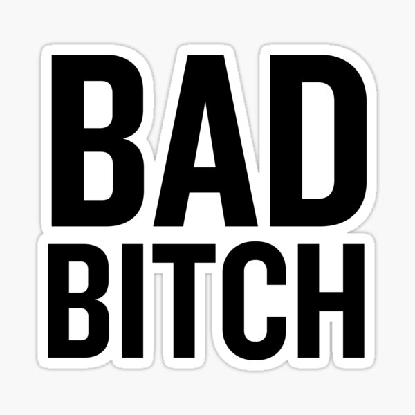 Bad Bitch 2 (Black) Sticker