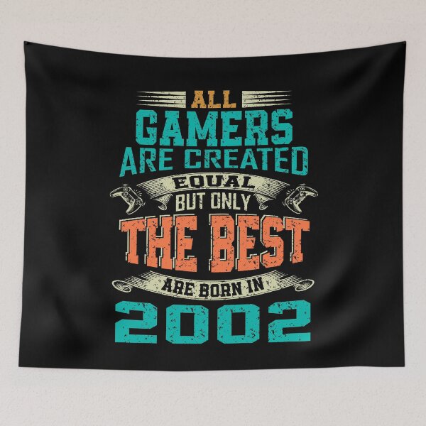 Item preview, all gamers are created equal but only the best are born 2002 | funny gamer designed and sold by YAHIA-14.