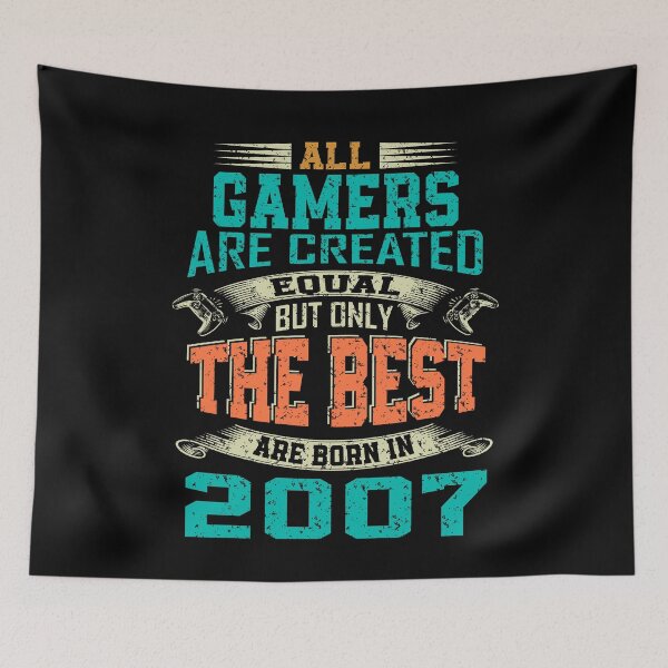 Item preview, all gamers are created equal but only the best are born 2007 | funny gamer designed and sold by YAHIA-14.