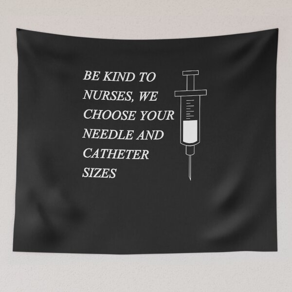 Item preview, Be kind to nurses, we choose your needle and catheter sizes funny T-shirt 2. A gift for nurses designed and sold by hichamchim.