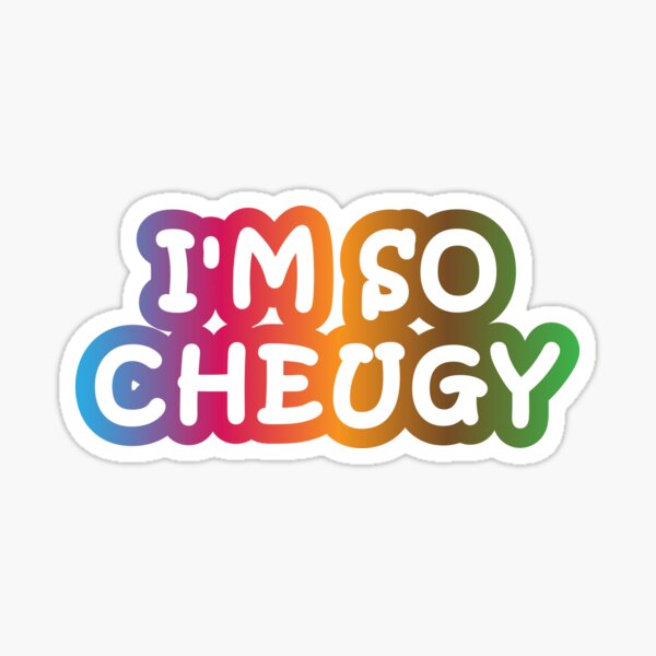 I'm so Cheugy Sticker