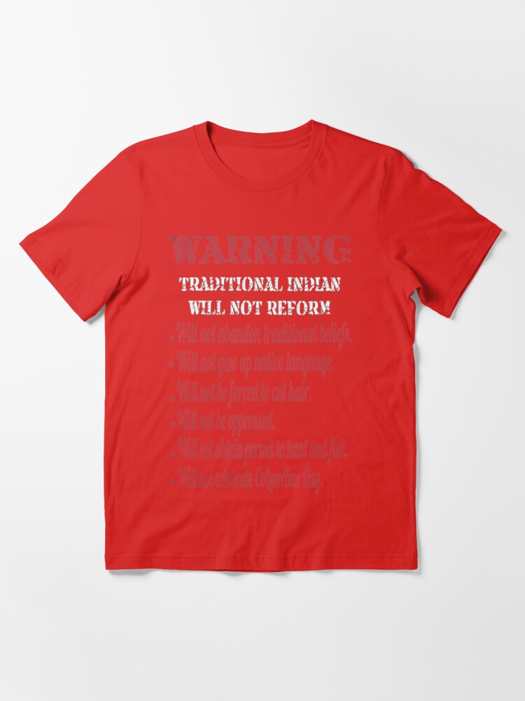 TRADITIONAL INDIAN WILL NOT REFORM Essential T-Shirt for Sale by