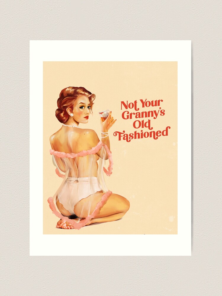 Not Your Granny's Old Fashioned Sexy Vintage Pinup Girl In Lingerie  Drinking Whiskey Art Print for Sale by The Whiskey Ginger Design Shop