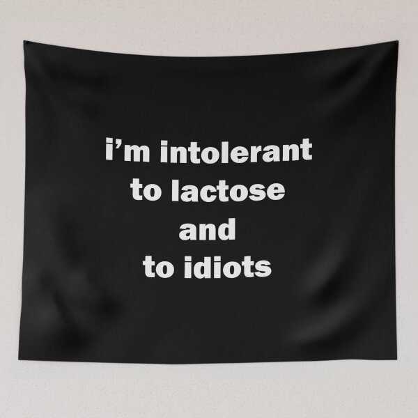 Item preview, FUNNY I'M INTOLERANT TO LACTOSE AND IDIOTS DESIGN  designed and sold by Picspot.