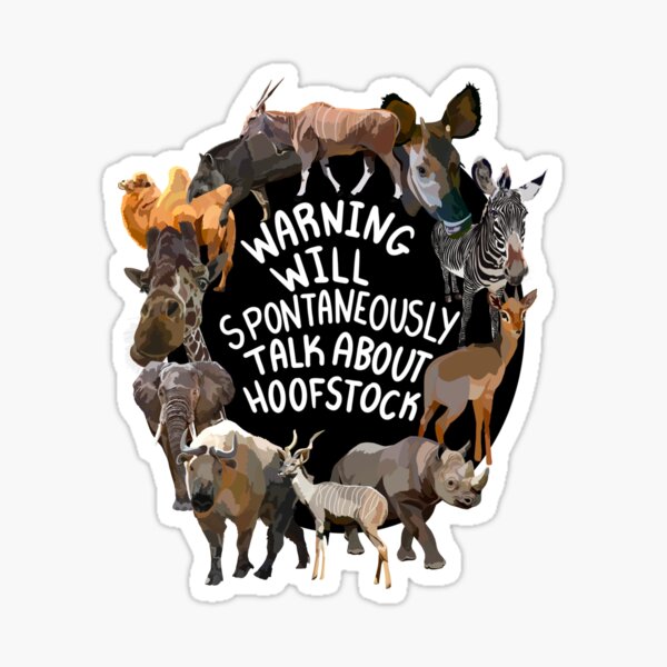 Will spontaneously start talking about hoofstock Sticker